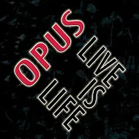 Opus — Live Is Life (Digitally Remastered) [Live] (Single Version) — обложка